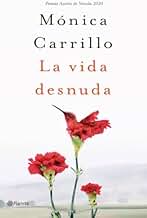 La vida desnuda: Premio Azorín de Novela 2020 (Autores Españoles e Iberoamericanos)