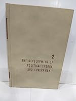 The Development of Political Theory and Government: The Great Ideas Program Volume 2 B001E0NNI6 Book Cover