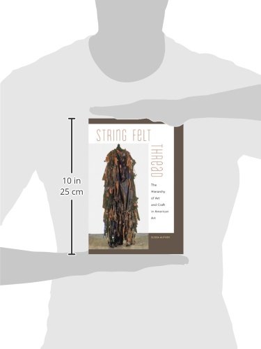 String, Felt, Thread: The Hierarchy of Art and Craft in American Art