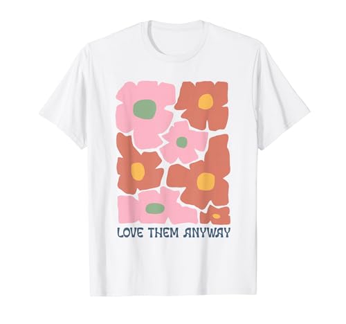 Groovy Floral Love Them Anyway ���g�����w T�V���c
