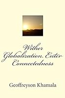 Wither Globalization Enter Connectedness 1505243920 Book Cover