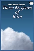Those 66 Years of Rain B0F5MMP6CS Book Cover