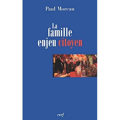LA FAMILLE, ENJEU CITOYEN