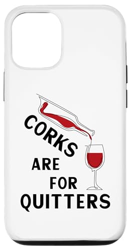 Coque pour iPhone 14 Corks are for Quitters Wine Funny Saying Funny Wine Citation