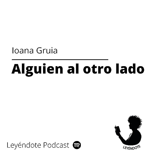 Alguien al otro lado - Ioana Gruia