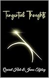  Journal Tangential Thoughts (QQQ KM Dynasty: The Evolution of Gihareh) (English Edition)
