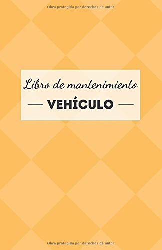 Libro de mantenimiento vehículo: universal, simple y práctico - formulario a rellenar para cada in Libro de mantenimiento vehículo: universal, simple y práctico - formulario a rellenar para cada in