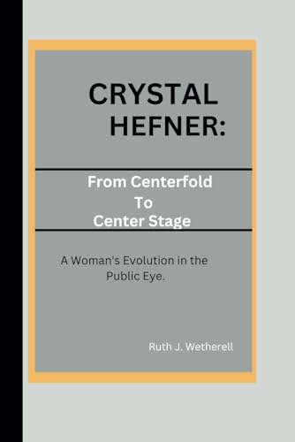 Crystal Hefner: From Centerfold to Center Stage- A Woman's Evolution in the Public Eye.