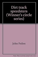 Dirt track speedsters (Winner's circle series) 0913940399 Book Cover