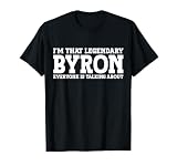 Byron Personal Name Funny Byron T-Shirt