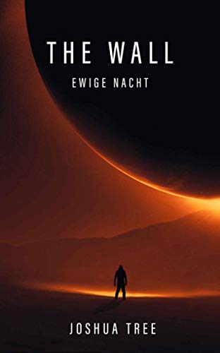 Preisvergleich Produktbild The Wall - Ewige Nacht
