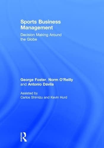 Sports Business Management: Decision Making Around the Globe