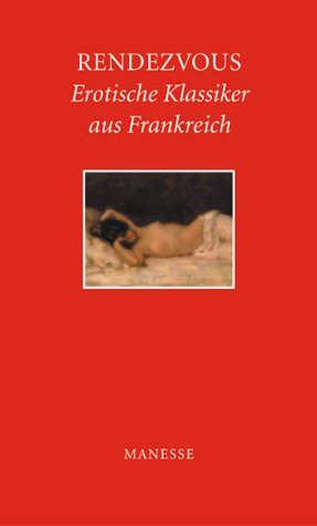 Rendezvous: Erotische Klassiker aus Frankreich