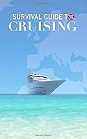 Survival Guide to Cruising (Survival Guides) 0957073828 Book Cover