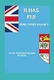 Ilhas Fiji: O Paraíso das Ilhas no Pacífico (Países) (Portuguese Edition)