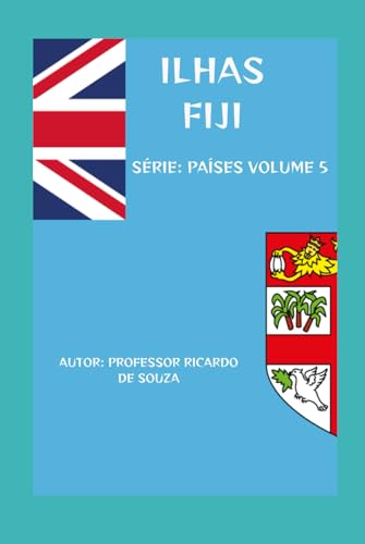Ilhas Fiji: O Paraíso das Ilhas no Pacífico (Países) (Portuguese Edition)