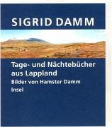 Tage- und Nächtebücher aus Lappland: Bilder von Hamster Damm Tage- und Nächtebücher aus Lappland: Bilder von Hamster Damm