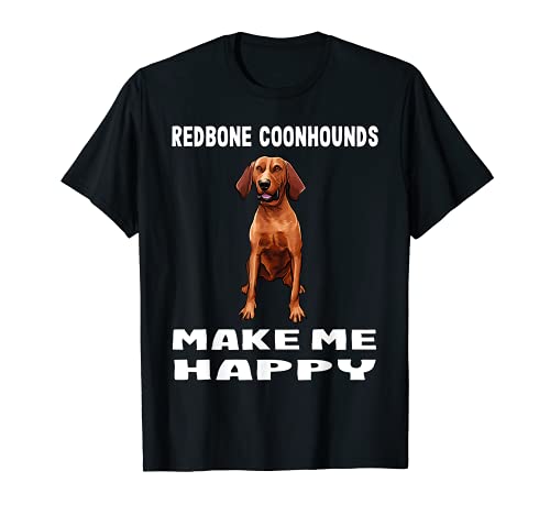 Redbone Coonhound Los Perros Me Hacen Feliz Camiseta