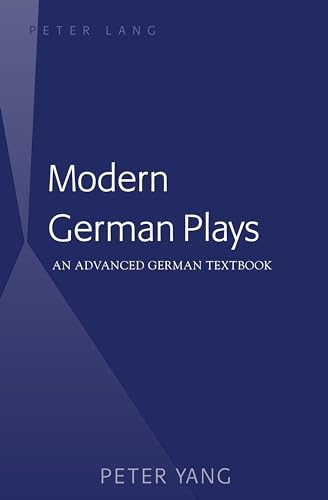 Modern German Plays: An Advanced German Textbook (English and German Edition)