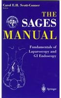 The SAGES Manual: Fundamentals of Laparoscopy, Thoracoscopy and GI Endoscopy