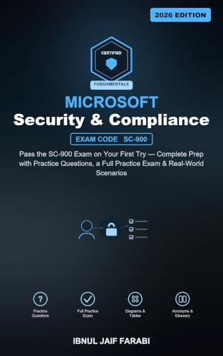 Microsoft Security, Compliance, and Identity Fundamentals Study Guide 2026: Pass the SC-900 Exam on Your First Try — Complete Prep with Practice Questions, ... Certification Study Guides Book 7)