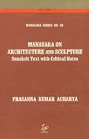 Manasara on Architecture and Sculpture (Manasara Series, Vol. 3) 8186142711 Book Cover