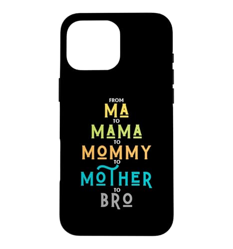 Funny Bro Mothers Day From Ma to Mama Mommy Mother BroMom �X�}�z�P�[�X iPhone 16 Pro Max �p