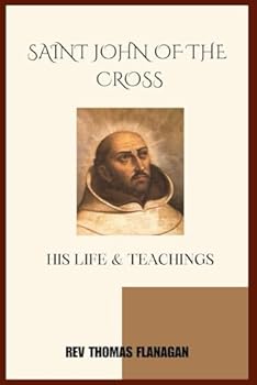 Paperback Saint John Of The Cross: His Life And Teachings Book
