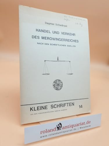 Handel und Verkehr des Merowingerreiches nach den Schriftquellen. Ein Darstellungsversuch in 12 Karten.