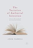 The Varieties of Authorial Intention: Literary Theory Beyond the Intentional Fallacy