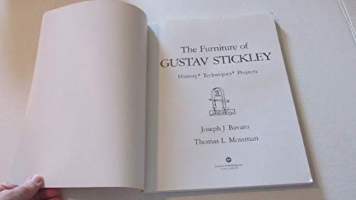 The Furniture of Gustav Stickley: History, Techniques, and Projects: History, Techniques, Projects