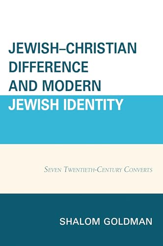Jewish–Christian Difference and Modern Jewish Identity: Seven Twentieth-Century Converts