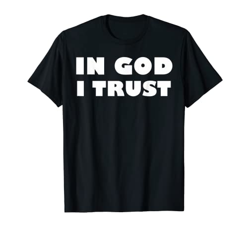 T-shirt humoristique avec inscription « In God I Trust » T-Shirt