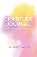 Gratitude Journal for Women: Give Thanks, Practice Self Care, Boost Happiness and Positivity 0984863060 Book Cover