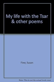 Paperback MY LIFE WITH THE TSAR and Other Poems Book