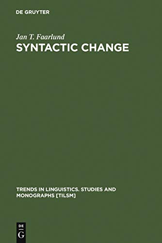 Syntactic Change: Toward a Theory of Historical Syntax (Trends in Linguistics. Studies and Monographs [TiLSM] Book 50) (English Edition)