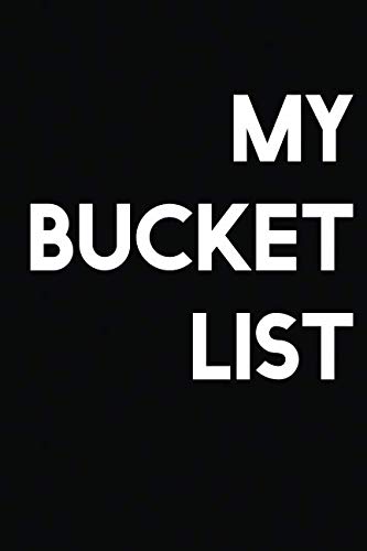 My Bucket List: A Notebook