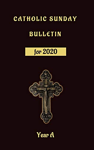 CATHOLIC SUNDAY BULLETIN FOR 2020 YEAR A: CATHOLIC SUNDAY MISSAL / READING