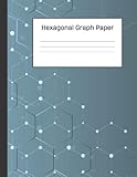  Hexagonal Graph Paper: Large Hexagon Paper for Organic Chemistry, Role Play Gamers, Quilters, Mosaic Designers