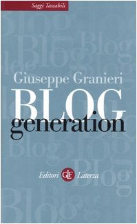 Blog generation (Saggi tascabili Laterza)