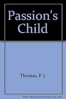 Passion's Child 0061040983 Book Cover