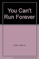 You Can't Run Forever 1555235808 Book Cover