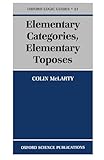 Elementary Categories, Elementary Toposes (Oxford Logic Guides)