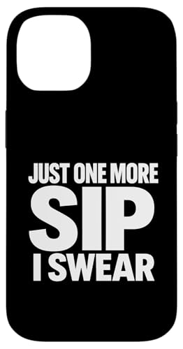 More Sip I Swear Funny Drinking ���[���A�o�[ �W���[�N �X�}�z�P�[�X iPhone 14 �p