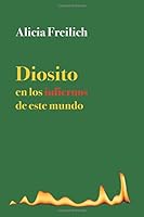 Diosito en los infiernos de este mundo 1944407227 Book Cover