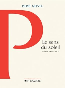 Paperback SENS DU SOLEIL -POEMES 1969-2002 [French] Book