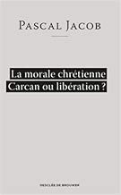 Download La morale chrétienne: Carcan ou libération ? PDF