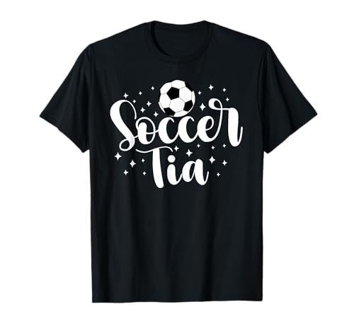 Soccer Tia Of A Soccer Player Tia Soccer Tia Aunt T-Shirt