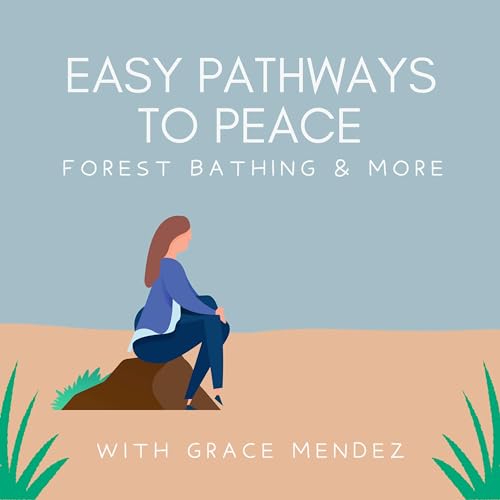 Easy Pathways to Peace with Grace Mendez cover art