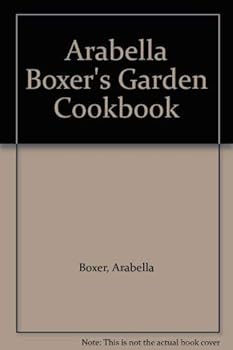 Paperback Arabella Boxer's Garden Cookbook Book